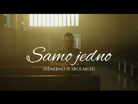 Samo jedno (Nemirno je srce moje) | Dom molitve SB