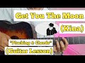 Get You The Moon - Kina | Guitar Lesson | Plucking & Chords (Strumming)
