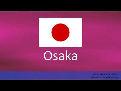 How to pronounce the city in Japan "Osaka". (Japanese and English)