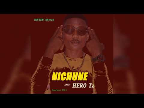 Hero Tz -Nichune-Official audio