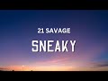 21 savage - sneaky lyrics video