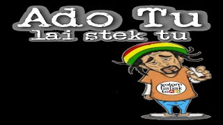 Download lagu Video Clip ADO TU LAI STEK TU Cip. Ted Ramnez mp3