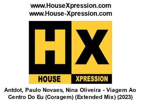 Antdot, Paulo Novaes, Nina Oliveira - Viagem Ao Centro Do Eu (Coragem) (Extended Mix) (2023)