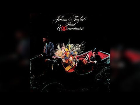 Johnnie Taylor - And I Panicked