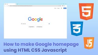 How to make Google homepage using HTML CSS JAVASCRIPT