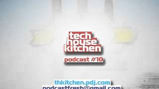 Tech house Kitchen Podcast #10 (03-07-2011) thkitchen.pdj.com