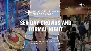 Is a sea day on the Sapphire Princess overcrowded and frustrating? Ep. 2 - Mediterranean Cruise 2026