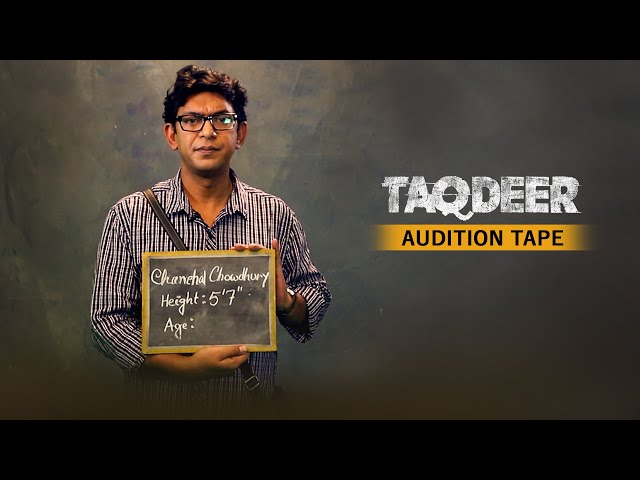 Chanchal Chowdhury Audition Tape | Taqdeer (তাকদীর) | 18th Dec | hoichoi