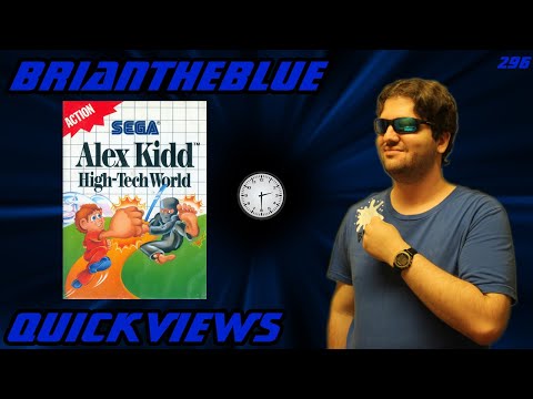 Alex Kidd: High-Tech World (SMS) - BrianTheBlue Quickviews Episode 296