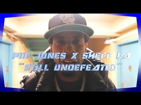 Piif Jones & Sheff La - Still Undefeated (New Official Music Video) (Prod. NY Bangers)
