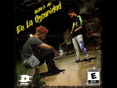 Blipo - En La Oscuridad ft. Ali Alatriste (Prod. ENVYFEEDSEGO)