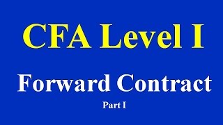 preview picture of video 'CFA Level I - Forward Contract- Part I'