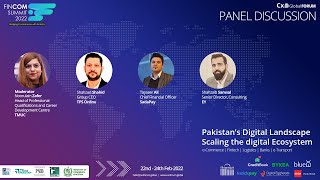 FinCom Summit-2022 | Pakistan’s Digital Landscape – Scaling the digital Ecosystem