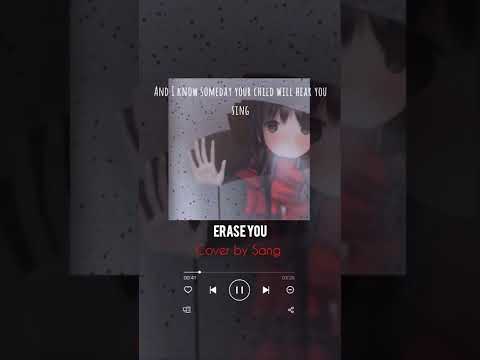Erase you (Catrien) | short song cover by Sang