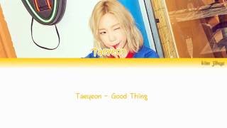 Taeyeon (태연) – Good Thing Lyrics (Han|Rom|Eng)