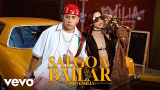 FMK, Emilia - Salgo a Bailar (Official Video)