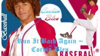 Run It Back Again ~ Corbin Bleu
