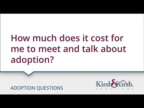 Adoption Questions: How much does it cost for me to meet and talk about adoption?