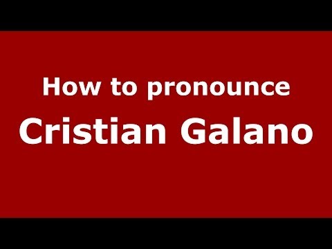 How to pronounce Cristian Galano (Italian/Italy)  - PronounceNames.com