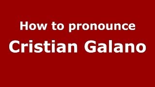 How to pronounce Cristian Galano