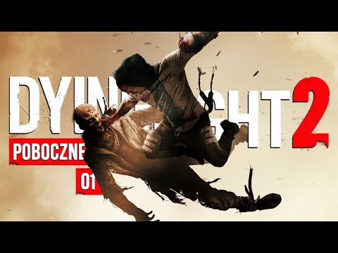 Dying Light 2 PL (Zadania poboczne #1) Dezerter, Baba Jaga i Silent Hill (4K Gameplay PL)
