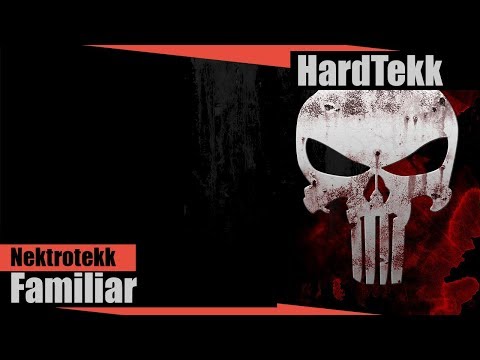 [HARDTEKK] NEKROTEKK - FAMILIAR ( TEKK REMIX)