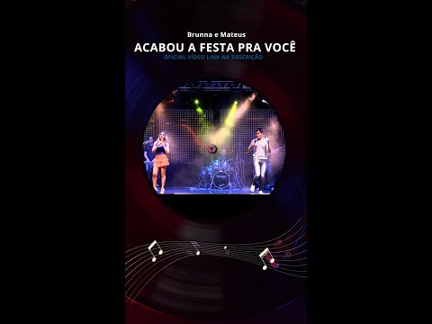 ACABOU A FESTA PRA VOCÊ - Clipe Oficial Brunna e Mateus CONHECE ESSA DUPLA? #shorts