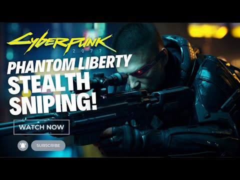 Cyberpunk 2077 Phantom Liberty Stealth Sniping for Solomon Reed