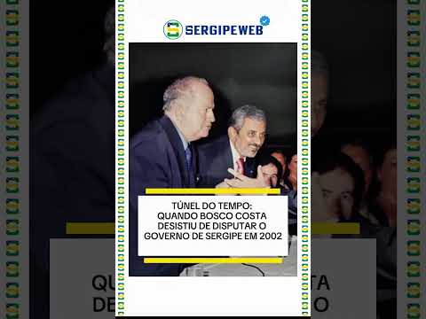 🏛️🗳️ TÚNEL DO TEMPO: QUANDO BOSCO COSTA DESISTIU DE DISPUTAR O GOVERNO DE SERGIPE EM 2002