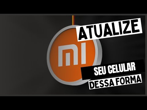 Como Atualizar o Celular da Xiaomi