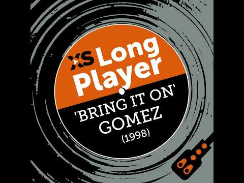Gomez 'Bring It On' with Ben Ottewell