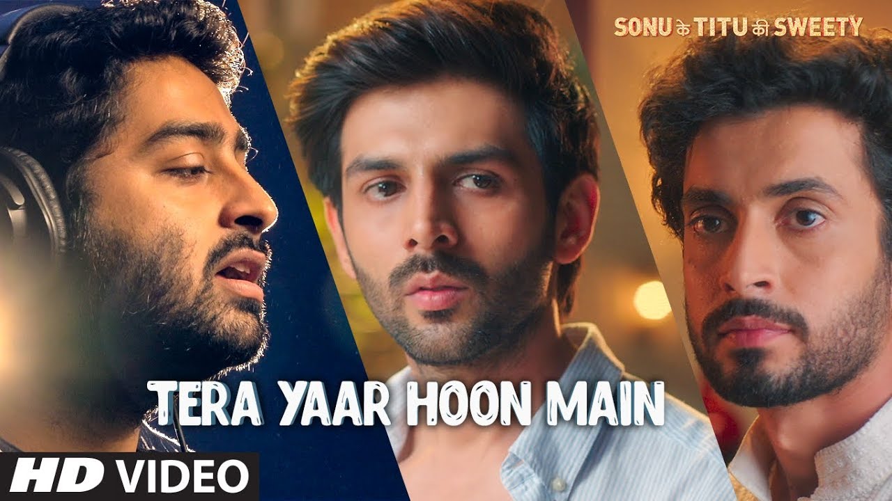 Tera Yaar Hoon Main Lyrics | Sonu ke Titu ki Sweety | Arijit Singh | Kartik Aaryan, Nushrat Bharucha