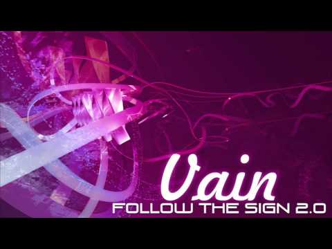 Vain // Follow the sign 2.0