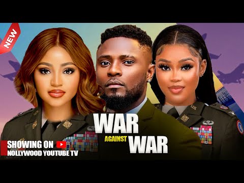 WAR AGAINST WAR  -  MAURICE SAM,  CHIOMA NWAOHA, , REGINA DANIELS 2025 NIGERIAN NOLLYWOOD MOVIES