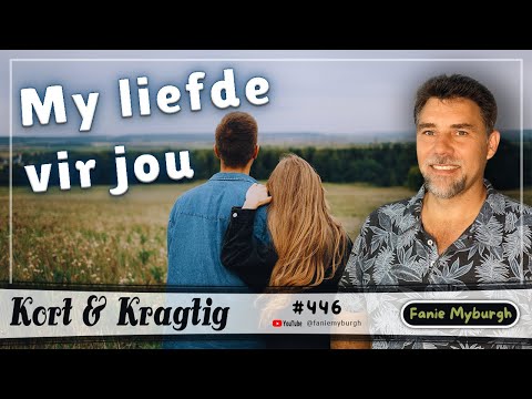 My liefde vir jou (Ep446) | Fanie Myburgh #podcast
