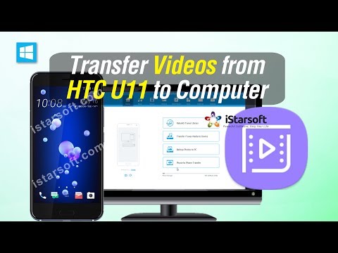 [Backup HTC Videos] Transfer Videos from HTC U11 to Computer