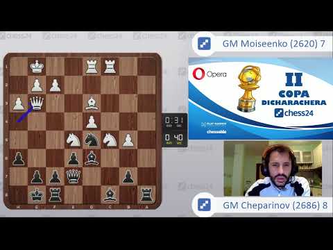 II Copa Dicharachera: GM Ivan Cheparinov vs Aleksandr Moiseenko