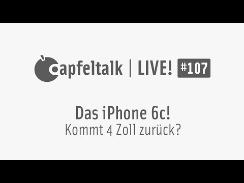 Apfeltalk LIVE! #107 - Das iPhone 6c - Kommt 4 Zoll zurück?