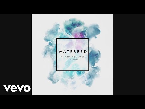 The Chainsmokers - Waterbed (Audio) ft. Waterbed