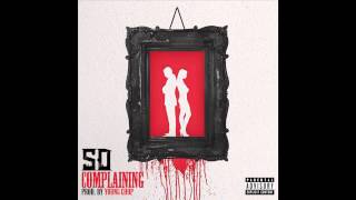 SD - &quot;Complaining&quot; [Official Audio]