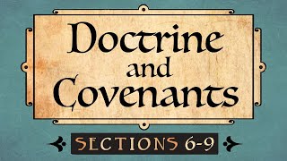 Doctrine and Covenants Sections 6-9 Come Follow Me Ponderfun