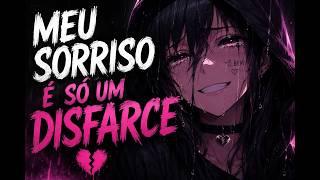 Meu Sorriso É Mentira 💔 (Sad Song)