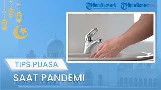 TIPS JALANI PUASA: Cara agar Khusyuk Jalani Puasa di Tengah Pandemi