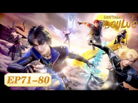 ✨MULTI SUB | Soul Land EP71-80 Full Version