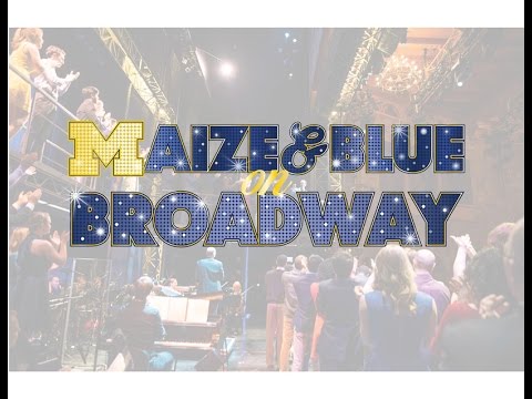 Maize & Blue on Broadway - Sizzle Reel