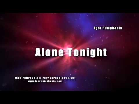 Igor Pumphonia - Alone Tonight (Original Mix)