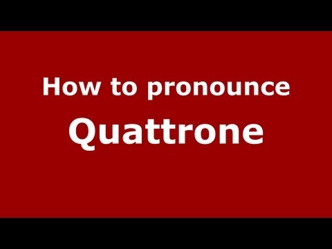 How to Pronounce Quattrone - PronounceNames.com