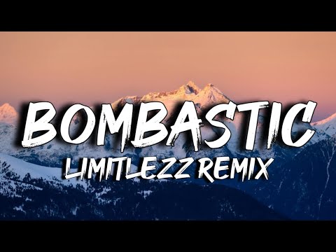 Limitlezz Remix - Bombastic (Lyrics)