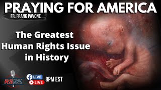 PFL-Your Rights Depend on the Right to Life | Praying for America | July 14th, 2022