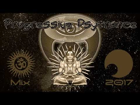 【Progressive Psytrance / GoA】MixTape 2017 (Original) ~ॐ~
